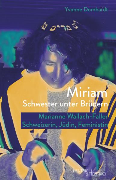 Cover Miriam – Schwester unter Brüdern, Yvonne Domhardt, Jewish culture and contemporary history