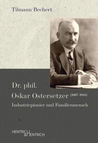 Cover Dr. phil. Oskar Ostersetzer (1867–1945), Tilmann Bechert, Jewish culture and contemporary history