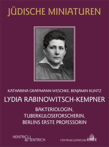 Cover Lydia Rabinowitsch-Kempner, Katharina Graffmann-Weschke, Benjamin Kuntz, Jüdische Kultur und Zeitgeschichte