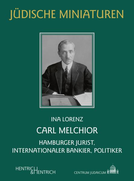 Cover Carl Melchior, Ina Lorenz, Jewish culture and contemporary history