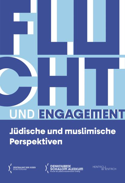 Cover Flucht und Engagement, Zentralrat der Juden in Deutschland (Ed.), Jewish culture and contemporary history