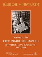 Erich Mendel/Eric Mandell, Manfred Keller, Jüdische Kultur und Zeitgeschichte