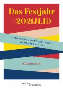 Das Festjahr #2021JLID, 1700 Jahre jüdisches Leben in Deutschland (Ed.), Jewish culture and contemporary history