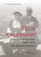 Meine Memoiren 1885–1935, Felix Kaufmann, Ulrike Michel (Ed.), Jewish culture and contemporary history