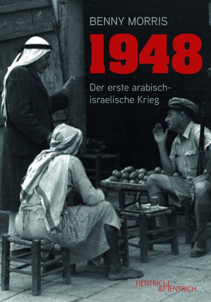 1948, Benny Morris, Jüdische Kultur und Zeitgeschichte