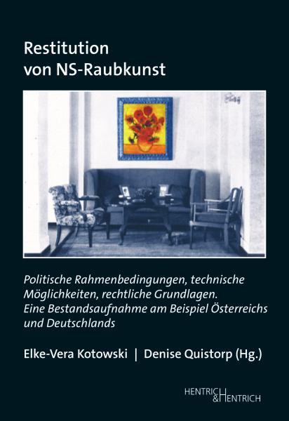 Cover Restitution von NS-Raubkunst , Elke-Vera Kotowski (Hg.), Denise Quistorp (Hg.), Jüdische Kultur und Zeitgeschichte