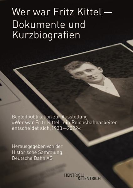 Cover Wer war Fritz Kittel – Dokumente und Kurzbiografien, Jüdische Kultur und Zeitgeschichte