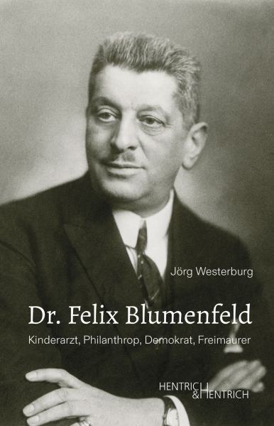 Cover Dr. Felix Blumenfeld, Jörg Westerburg, Jüdische Kultur und Zeitgeschichte