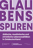 Glaubensspuren, Zentralrat der Juden in Deutschland (Ed.), Jewish culture and contemporary history