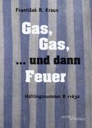 Gas, Gas, ... und dann Feuer, František R. Kraus, Jewish culture and contemporary history