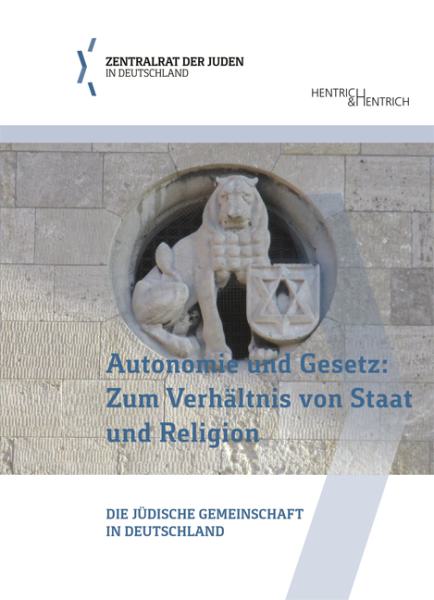 Cover Autonomie und Gesetz: Zum Verhältnis von Staat und Religion, Zentralrat der Juden in Deutschland (Hg.), Jüdische Kultur und Zeitgeschichte
