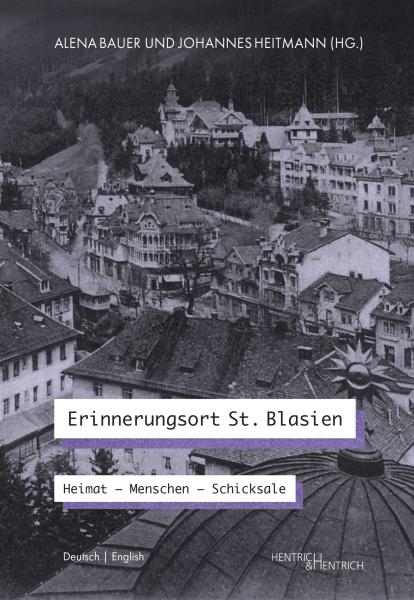 Erinnerungsort St. Blasien, Alena Bauer (Ed.), Johannes Heitmann (Ed.), Jewish culture and contemporary history