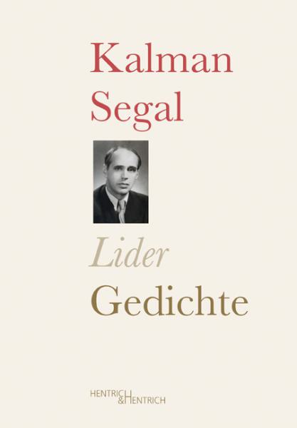 Lider. Gedichte, Kalman Segal, Jüdische Kultur und Zeitgeschichte