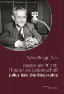 Dasein als Pflicht. Theater als Leidenschaft, Sylvia Rogge-Gau, Jewish culture and contemporary history