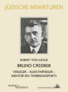 Bruno Cassirer, Robert von Lucius, Jewish culture and contemporary history