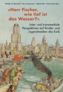 &bdquo;Herr Fischer, wie tief ist das Wasser?&ldquo; , Burcu Dogramaci (Ed.), Helene Roth (Ed.), Wiebke von Bernstorff (Ed.), Finja Zemke (Ed.), Jewish culture and contemporary history