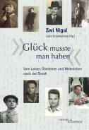 &bdquo;Gl&uuml;ck musste man haben&ldquo;, Zwi Nigal, Jewish culture and contemporary history