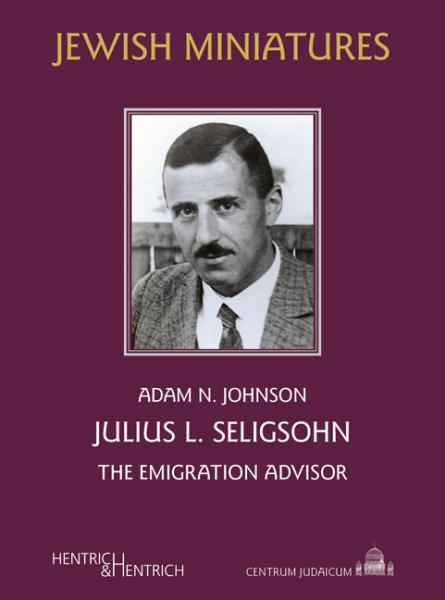 Julius L. Seligsohn , Adam N. Johnson, Jewish culture and contemporary history