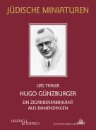 Hugo G&uuml;nzburger, Urs Thaler, Jüdische Kultur und Zeitgeschichte