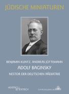 Adolf Baginsky, Andreas J&uuml;ttemann, Benjamin Kuntz, Jüdische Kultur und Zeitgeschichte