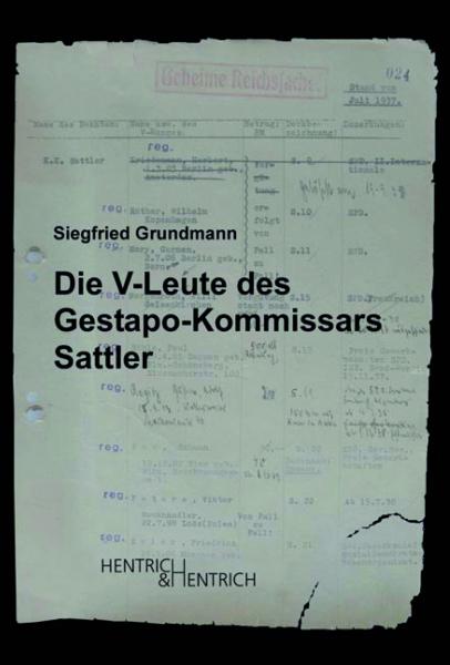 Die V-Leute des Gestapo-Kommissars Sattler