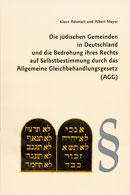 Die jüdischen Gemeinden in Deutschland und die Bedrohung ihres Rechts auf Selbstbestimmung durch das Allgemeine Gleichbehandlungsgesetz (AGG)