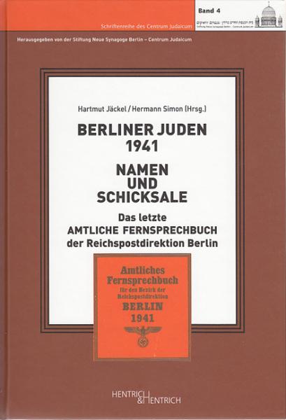 Berliner Juden 1941. Namen und Schicksale