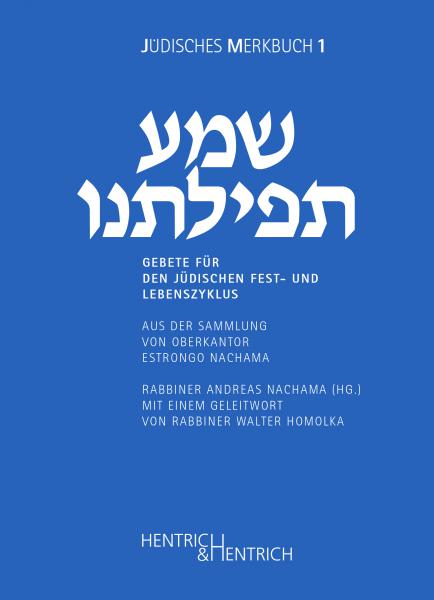Gebete für den jüdischen Fest- und Lebenszyklus Gebete für den jüdischen Fest- und Lebenszyklus