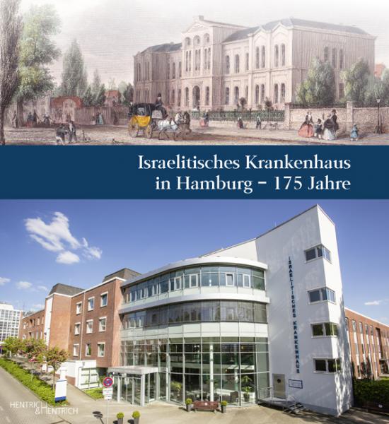 Israelitisches Krankenhaus in Hamburg – 175 Jahre
