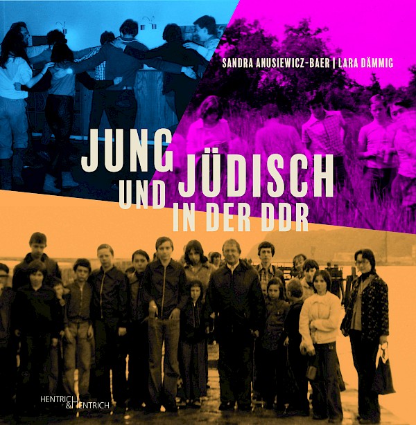Jung und jüdisch in der DDR Jung und jüdisch in der DDR