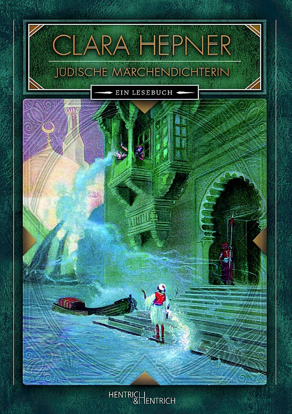 Clara Hepner. Jüdische Märchendichterin Clara Hepner. Jüdische Märchendichterin