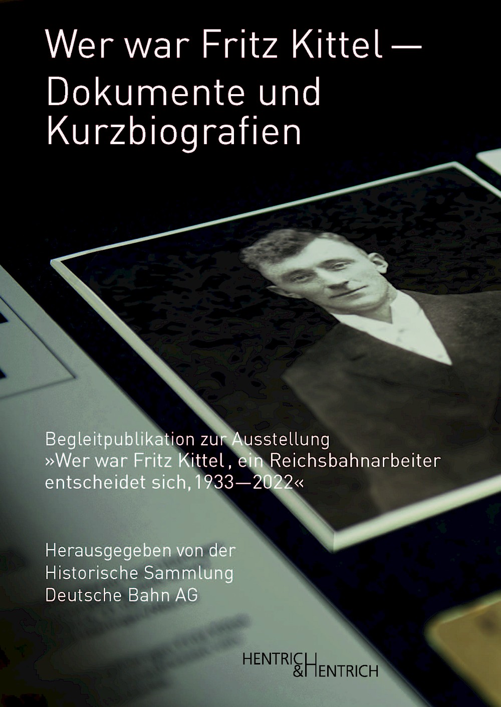 Cover of Wer war Fritz Kittel – Dokumente und Kurzbiografien