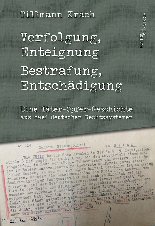Verfolgung, Enteignung – Bestrafung, Entschädigung